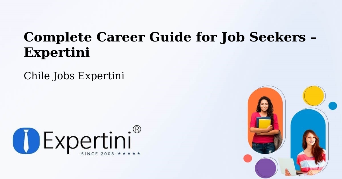 Career Guide for Job Seekers – Ercilla - Ercilla, Chile Jobs Expertini