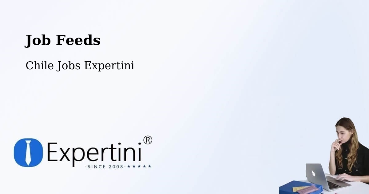 Job Listings Feed – Ercilla - Chile Jobs Expertini